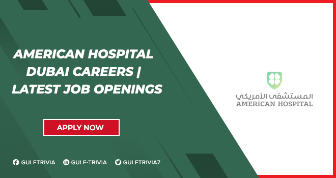 American Hospital Dubai Careers | Recruiting Medical Staff & More